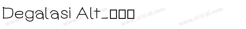 Degalasi Alt字体转换